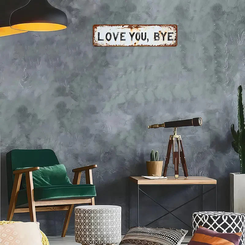 ❤️ LOVE YOU, BYE – Vintage Metal Wall Sign